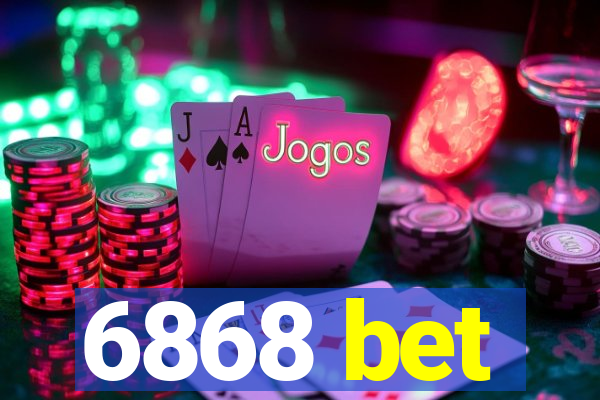 6868 bet